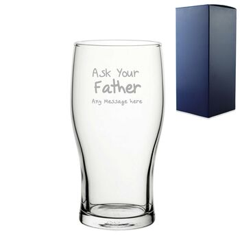 Personalised Ask Your Father Pint Glass For Dad, 3 of 5