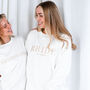 Personalised Embroidered Ladies' 'Bride' Sweatshirt, thumbnail 2 of 12