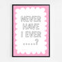 Never Have I Ever…? Print, thumbnail 8 of 8