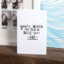 'Never Too Old To Need Your Dad' Greeting Card, thumbnail 3 of 4