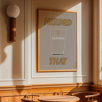 Needed That Guinness Print, 2 of 8