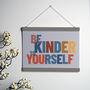 Be Kinder To Yourself A5 Print With Hanging Frame, thumbnail 3 of 7