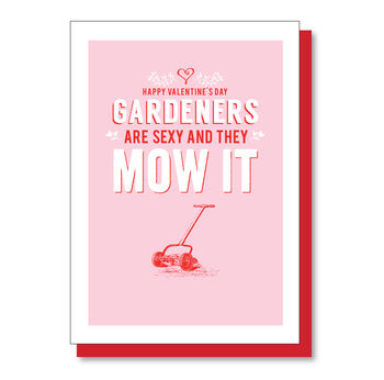 Gardeners, Sexy And They Mow It, Valentine's Day Card, 2 of 4