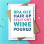 Bra Off Hair Up Belly Out Greeting Card, thumbnail 5 of 6