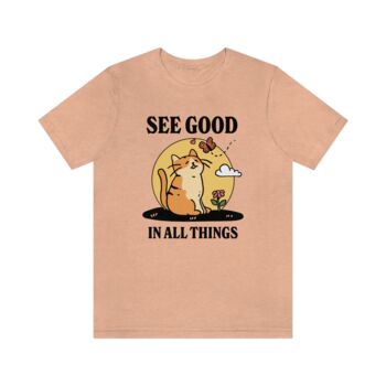 'See Good In All Things' Tshirt, 4 of 8