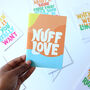 Nuff Love Greeting Card, thumbnail 1 of 2