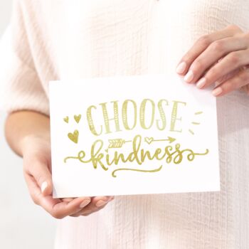 Choose Kindness Foil Print, 3 of 4