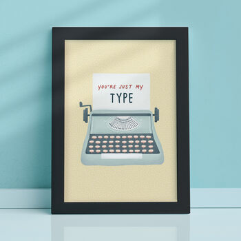 You're Just My Type Framed Print, 2 of 7