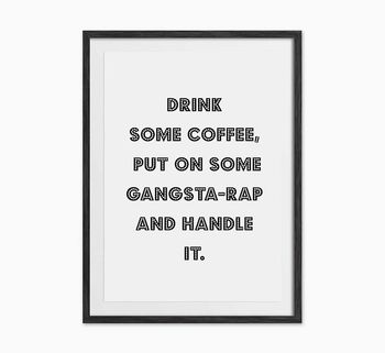 'Drink Some Coffee' Print, 3 of 3