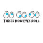 This Is How Eyes Roll T Shirt, thumbnail 8 of 9
