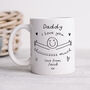 Personalised Mug 'Daddy Love You This Much', thumbnail 1 of 4