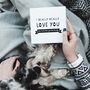 'More Than You Love The Dog' Funny Valentine’s Card, thumbnail 2 of 3
