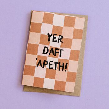 Yer Daft 'Apeth Funny Yorkshire Dialect Card, 3 of 5