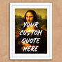Mona Lisa Graffiti Custom Quote Art Print, thumbnail 2 of 6