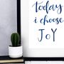 'Today I Choose Joy' Calligraphy Print, thumbnail 4 of 4