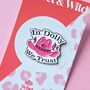 In Dolly We Trust Enamel Pin Badge, thumbnail 1 of 3