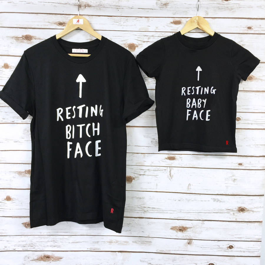 'Resting Bitch Face' Mum And Baby T Shirt Set