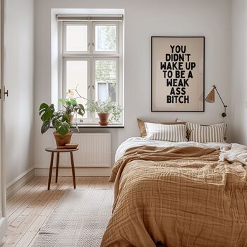 You Didn't Wake Up To Be A Weak Ass Bitch Wall Print | Black And Cream, 2 of 4