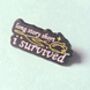 Long Story Short, I Survived Swiftie Enamel Pin Badge, thumbnail 1 of 3