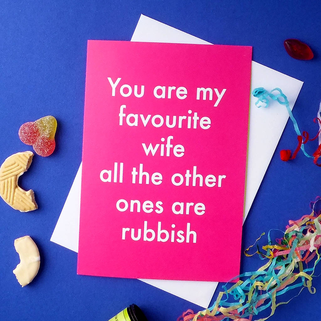 Favourite Wife Greetings Card By objectables | notonthehighstreet.com