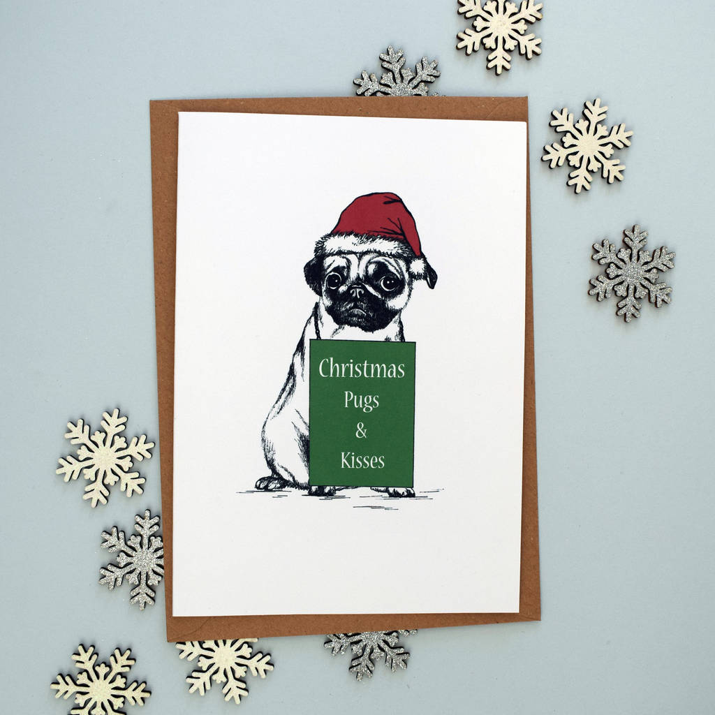 Christmas Pugs And Kisses Greeting Card By Highland Jungle ...