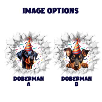 Personalised Doberman Birthday Break Through Dog, 2 of 9