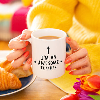 'I'm An Awesome Teacher' Mug, 2 of 8