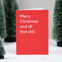 'Merry Christmas And All That Shit' Christmas Card, thumbnail 1 of 6