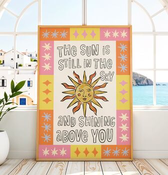 Sun In The Sky And Shining Above You Print, 4 of 4