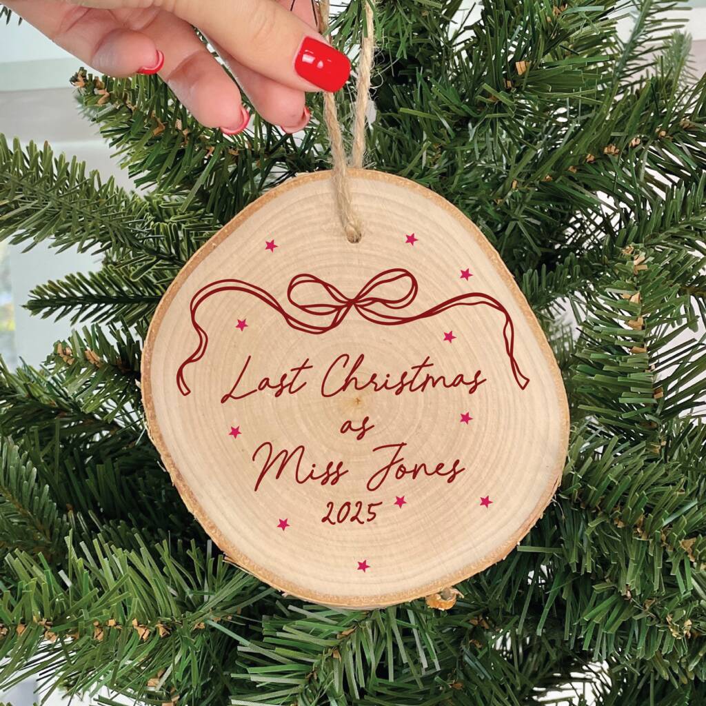 Personalised Last Christmas As A Miss Wooden Bauble, 1 of 2