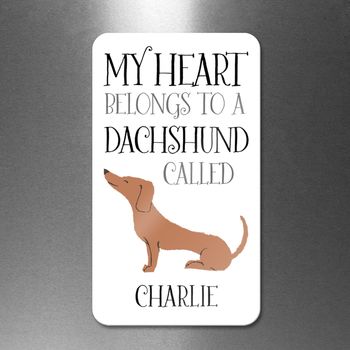 Personalised My Heart Belongs To A Dachshund Magnet, 2 of 2