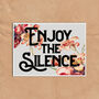 Enjoy The Silence Typography Quote Art Print, thumbnail 2 of 6