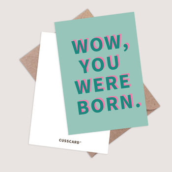 Wow, You Were Born Sarcastic Birthday Card, 3 of 5