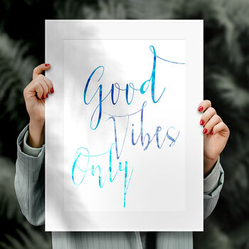 Good Vibes Only Typography Inspirational Print, 2 of 12