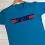 Personalised 'Top Dad' Father's Day T Shirt, thumbnail 1 of 8