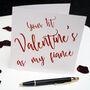 First Valentine's As My Fiance/Fiancee, thumbnail 4 of 4