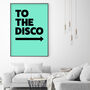 To The Disco Typography Poster, thumbnail 4 of 12