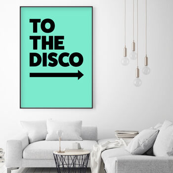 To The Disco Typography Poster, 4 of 12