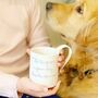 'Be The Person Your Dog Thinks You Are' Porcelain Mug, thumbnail 1 of 5