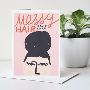 Messy Hair Don't Care Birthday Card, 5 of 7