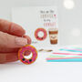 You Are The Coffee To My Donut Valentine's Earrings, thumbnail 12 of 12