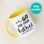 'Go Ask Your Father' Mug For Mum, thumbnail 1 of 8