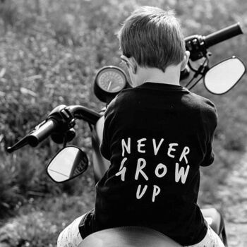 Never Grow Up Unisex Baby And Kids Short Sleeve T Shirt, 6 of 12