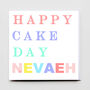 Happy Cake Day Personalised Greeting Card, thumbnail 3 of 4