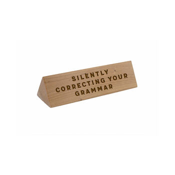 Wooden Desk Sign 'Silently Correcting Your Grammar' | Gift For Her | Gift For Him | Office Sign | Engraved Gift, 2 of 2
