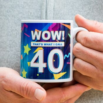 'Wow! That's What I Call 40' Mug, 4 of 4