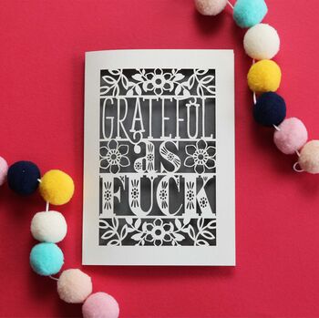 Grateful As Fuck Laser Cut Card, 6 of 6