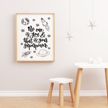 No One Is You And That Is Your Superpower Space Print, 5 of 5