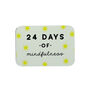 24 Days Of Mindfulness Advent Tin, thumbnail 3 of 8