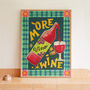More Wine Art Print, Wine Illustration, thumbnail 1 of 9